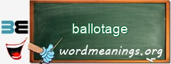WordMeaning blackboard for ballotage